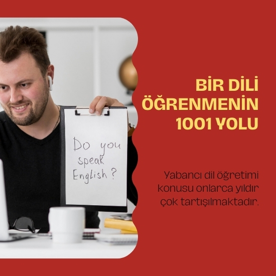 BİR DİLİ ÖĞRENMENİN 1001 YOLU